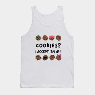 Cookies? I accept 'em all Tank Top